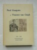 1887 - 1888 Lettres retrouvées, Sources ignorées.. GAUGUIN (Paul) - VAN GOGH (Vincent)