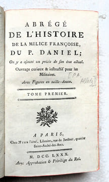 Abrégé de l'histoire de la milice françoise. On y a ajouté un précis de son état actuel. Ouvrage curieux et instructif pour les militaires, avec ...