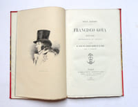 Francisco Goya. Etude biographique et critique suivie de l'Essai d'un catalogue raisonné de son oeuvre gravé et lithographié.