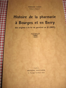 Histoire de la pharmacie à Bourges et en Berry, des origines à la loi de germinal an XI (1803)