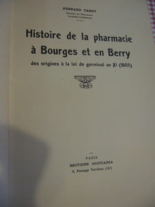 Histoire de la pharmacie à Bourges et en Berry, des origines à la loi de germinal an XI (1803)