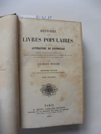 Histoire des livres populaires ou de la littérature de colportage / Tome premier