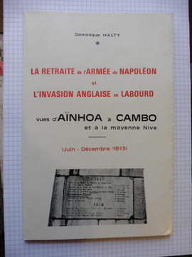 La retraite de l'armée de Napoléon et l'invasion anglaise en Labourd . Dominique HALTY