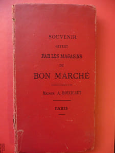 Souvenir offert par les Magasins Du Bon Marché / Paris Au vingtième siècle