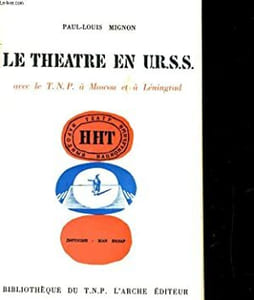 Le théâtre en URSS avec le TNP à Moscou et à Leningrad