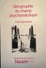 Géographie du champ psychanalytique. Paul BERCHERIE