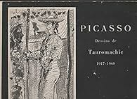 Picasso Dessins de tauromachie 1917-1960