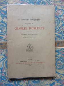 Le manuscrit autographe des poésies de Charles d'Orléans