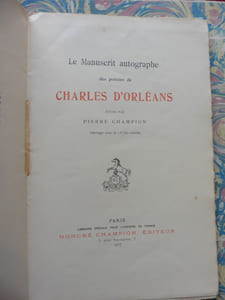 Le manuscrit autographe des poésies de Charles d'Orléans