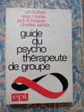 Guide du psychothérapeute de groupe.  S. Foulkes, A.L. Kadis, J.D. Krasner,...