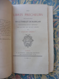 Les libres prêcheurs devanciers de Luther et de Rabelais