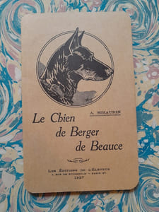 Le chien de Berger de Beauce Atlas monographique de la race