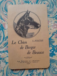 Le chien de Berger de Beauce Atlas monographique de la race