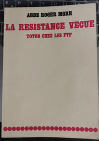 La Resistance Vecue.Totor Chez Les Ftp.
 