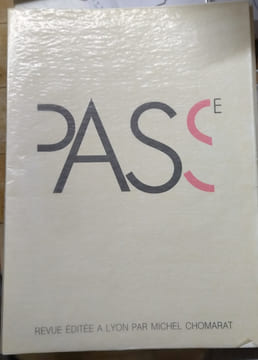 PASSE revue éditée à Lyon par Michel Chomarat . CHOMARAT Michel
BUREN Daniel
JAGET Michel 
Durif Eugène 
FAVIER Philippe
MICHAUD Eric
collectif