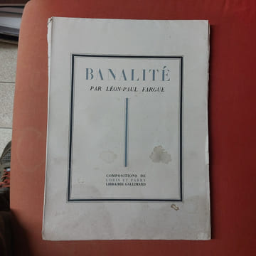 Banalité . FARGUE Léon-Paul
PARRY Roger
LORIS Fabien (pseudo)
MASSOL (typographie)
