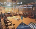 De l'id&eacute;al au r&eacute;el - L'architecture ma&ccedil;onnique du 18&egrave;me si&egrave;cle &agrave; nos jours. Grande loge de france