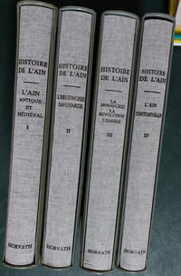 Histoire de l'Ain - l'ain antique et médival (1988) - l'hégémonie savoyarde (1989) - la monarchie la révolution l'empire (1990)- l'ain contemporain (1991)