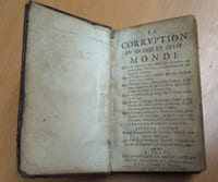La corruption du grand et petit monde - Seconde édition, revue et augmentée de plusieurs traitez non encore imprimez