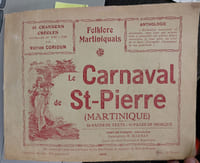 Carnaval de Saint-Pierre Martinique : chansons créoles recueillies de 1920 à par Victor Coridun