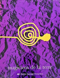 Magiciens de la Terre - Retour sur une exposition légendaire