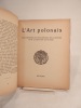 Sztuka Polska. Zarys Rozwoju Polskiego Malarstwa i Rzezby. / L'Art polonais. Essai historique du développement de la peinture et de la sculpture en ...