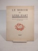 Le Miroir du livre d’art : De l’art du bois et de Jacques Boullaire.. COLRAT (Bernard), BOULLAIRE (Jacques)