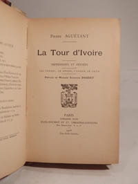 La Tour d'Ivoire. Impressions et pensées. Les femmes, le monde, l'amour, le coeur. Préface de Madame Alphonse Daudet.