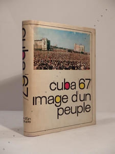 Cuba '67. Image d'un peuple.