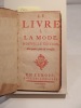 Le livre à la mode. Nouvelle édition, marquetée, polie & vernissée. [SUIVI DE:] Dom Alvare. Nouvelle allégorique.. CARACCIOLI, RAVEY (Claude)