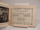 Gaumont Palace. 15e année, saison 1925-1926. (Hippodrome) (Place de Clichy) Le plus grand cinéma du monde.. GAUMONT