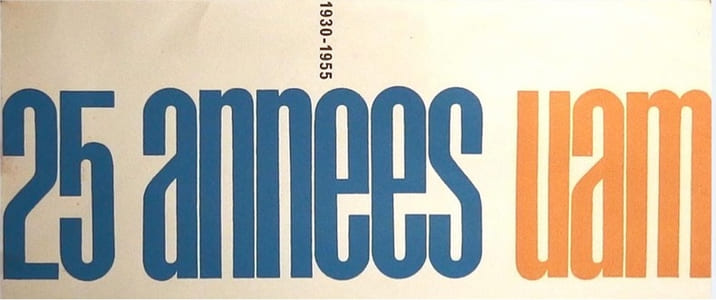 Les 25 Années UAM. Les Formes Utiles, 1930-1955