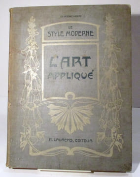 Le Style moderne. L'Art appliqué. Première année. LAURENS (Henri, éditeur)