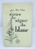 Sous le signe du blanc. REINOSO, MAC ORLAN (Pierre)