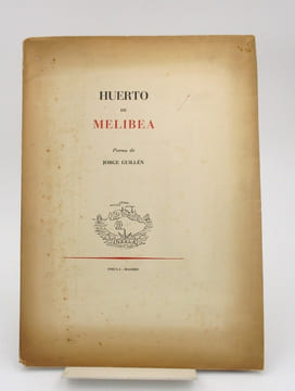 Huerto de Melibea. GUILLEN (Jorge)