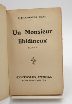 Un Monsieur libidineux. Suivi de "Trois personnages et l'amour" et "Une vraie jeune fille". SIM (Georges, pseud. Georges Simenon)