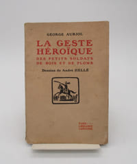 La Geste héroïque des petits Soldats de Bois et de Plomb