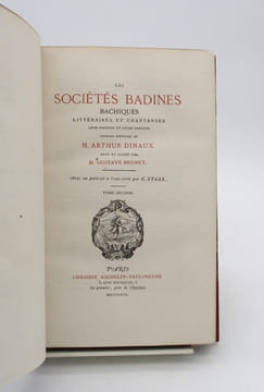 Les Sociétés Badines, bachiques, littéraires et chantantes : leur histoire et leurs travaux. DINAUX (Arthur), BRUNET (Gustave)