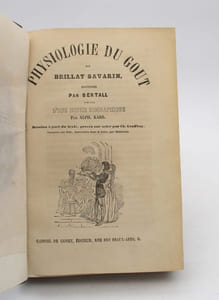 Physiologie du goût par Brillat Savarin, illustrée par Bertall, précédée d'une Notice biographique par Alph. Karr. Dessins à part du texte, gravés sur acier par Ch. Geoffroy, gravures sur bois, intercalées dans le texte, par Midderigh.