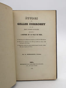 Etudes sur Gilles Corrozet et sur deux anciens ouvrages relatifs à l'histoire de la ville de Paris
