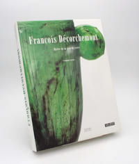 François Décorchemont. Maître de la pâte de verre 1880-1971