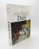 Jean Dufy (1888-1964). Catalogue raisonné de l'oeuvre. Volume 1. BAILLY (Jacques), DUFY (Jean)