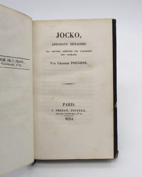 Vertus morales et description agrégée des éléphans [éléphants] de la ménagerie du Jardin des Plantes.[suivi de :]Jocko, anecdote détachée des lettres ...