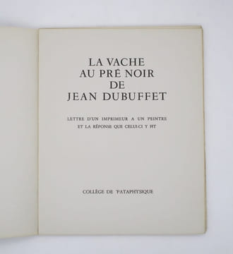 La Vache au pré noir de Jean Dubuffet. Lettre d'un imprimeur à un peintre et la réponse que celui-ci y fit. DUBUFFET (Jean), BARNIER (Louis)