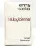 L'Illulogicienne. roman. SANTOS (Emma)