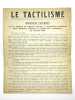 Le Tactilisme, Manifeste futuriste. Lu au Th&eacute;&acirc;tre de l'uvre (Paris), &agrave; l'Exposition mondiale d'Art Moderne (Gen&egrave;ve), et publi&eacute; par "Comoedia" en ...