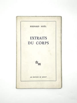 Extraits du corps (ENVOI). NOEL (Bernard)