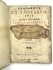 FRAGMENTA XII. TABULARUM, SUIS NUMC PRIMUM. TABULIS RESTITUVA PROBATIONIBUS, NOTIS & INDICE MUNITA. IACOBO GOTHOFREDO IN PARLAMENTO PARISIENSI ...