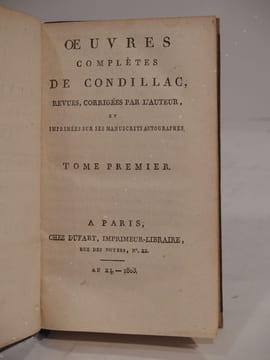 Oeuvres complètes. Revues, corrigées par l'auteur, et imprimées sur ses manuscrits autographes.. CONDILLAC