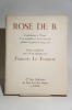 Rose de B. Contribution à l'étude de la sensibilité et de la sensualité pendant la guerre de 1914-1918. Texte recueilli et suivi d'un épilogue par ...